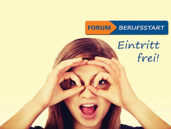 Mädchen formt Finger zu einem Fernglas, daneben steht "Forum Berufsstart" und "Eintritt frei"